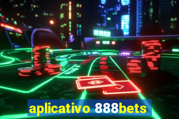 aplicativo 888bets